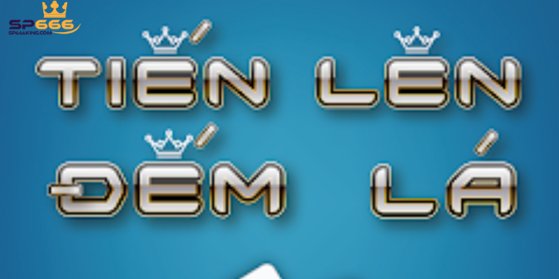 Tiến Lên Đếm Lá SP666 - Giới Thiệu Và Hướng Dẫn Cách Tham Gia 1 Tiến lên đếm lá tại SP666 được thiết kế rất bắt mắc